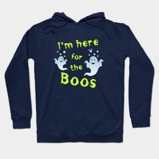 I'm Here for the Boos Hoodie